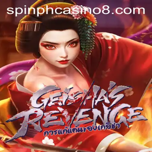 GeishasRevenge: A Thrilling Adventure in Spin PH Casino