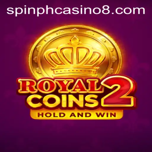 Discover the Thrills of RoyalCoins2 and the World of Spin PH Casino