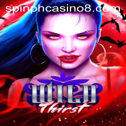 Exploring the Thrills of WildThirst: A New Era in Spin PH Casino Gaming